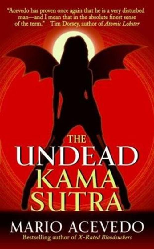 Cover of the book The Undead Kama Sutra by Mario Acevedo, HarperCollins e-books