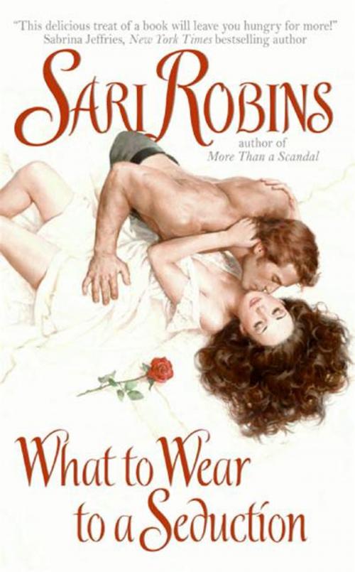 Cover of the book What to Wear to a Seduction by Sari Robins, HarperCollins e-books