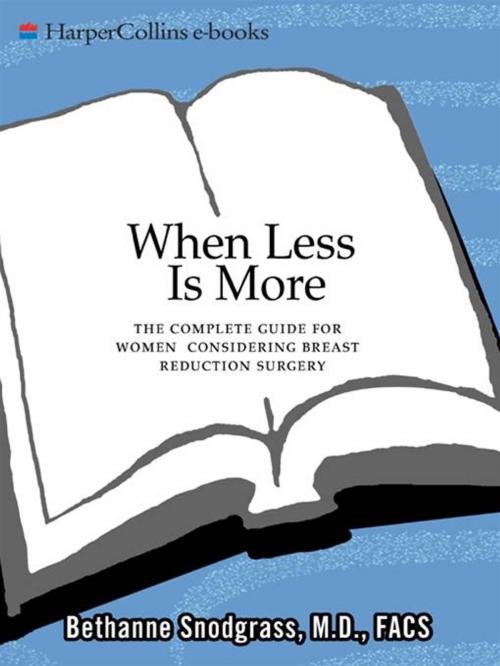 Cover of the book When Less Is More by Bethanne Snodgrass M.D., HarperCollins e-books