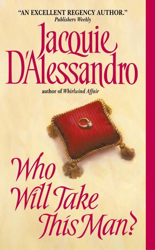 Cover of the book Who Will Take This Man? by Jacquie D'Alessandro, HarperCollins e-books