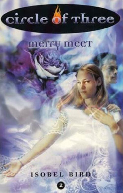 Cover of the book Circle of Three #2: Merry Meet by Isobel Bird, HarperTeen