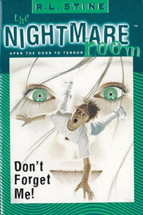 Cover of the book The Nightmare Room #1: Don't Forget Me! by R.L. Stine, HarperCollins