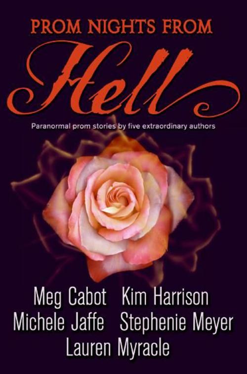 Cover of the book Prom Nights from Hell by Stephenie Meyer, Kim Harrison, Meg Cabot, Lauren Myracle, Michele Jaffe, HarperTeen