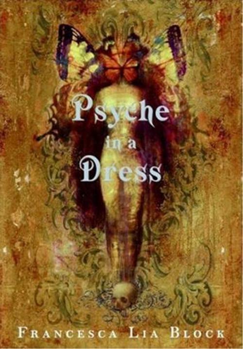 Cover of the book Psyche in a Dress by Francesca Lia Block, HarperTeen