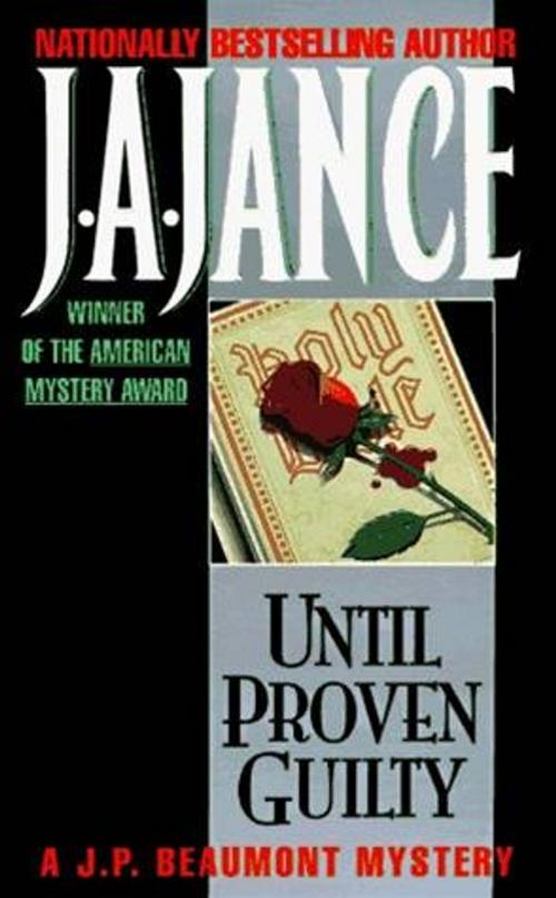 Cover of the book Until Proven Guilty by J. A Jance, William Morrow Paperbacks