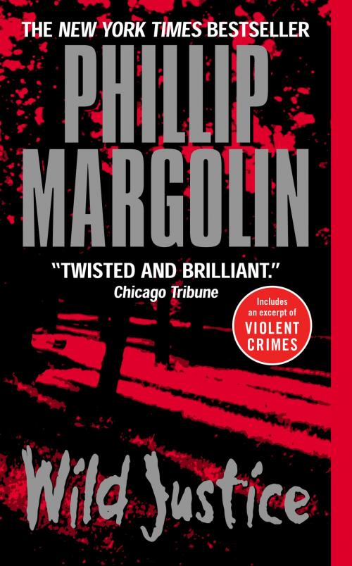 Cover of the book Wild Justice by Phillip Margolin, HarperCollins e-books