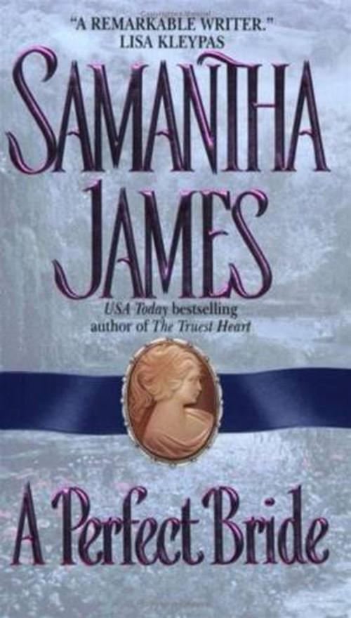 Cover of the book A Perfect Bride by Samantha James, HarperCollins e-books