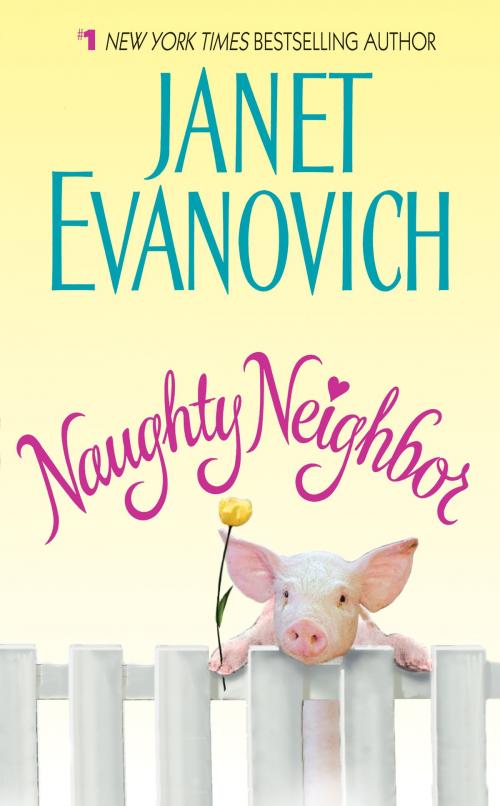 Cover of the book Naughty Neighbor by Janet Evanovich, HarperCollins e-books