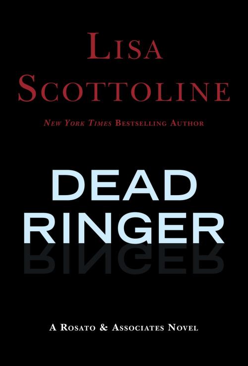 Cover of the book Dead Ringer by Lisa Scottoline, HarperCollins e-books