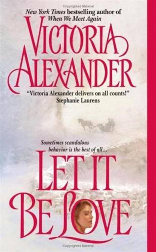 Cover of the book Let It Be Love by Victoria Alexander, HarperCollins e-books