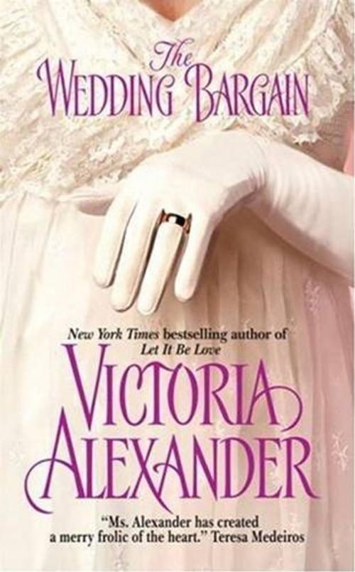 Cover of the book The Wedding Bargain by Victoria Alexander, HarperCollins e-books