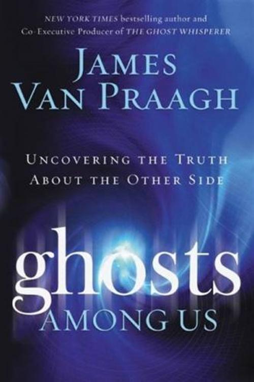Cover of the book Ghosts Among Us by James Van Praagh, HarperOne