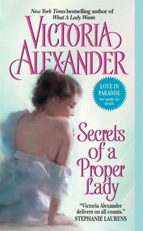 Cover of the book Secrets of a Proper Lady by Victoria Alexander, HarperCollins e-books