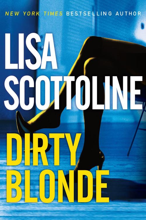 Cover of the book Dirty Blonde by Lisa Scottoline, HarperCollins e-books