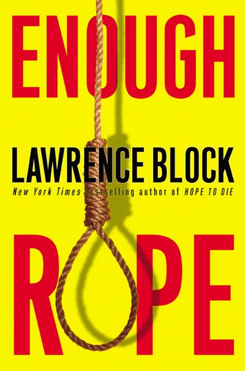 Cover of the book Enough Rope by Lawrence Block, HarperCollins e-books