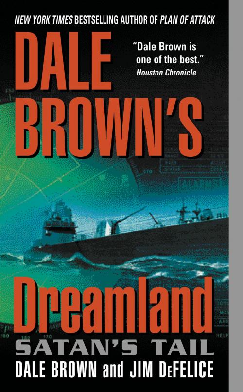 Cover of the book Dale Brown's Dreamland: Satan's Tail by Dale Brown, Jim DeFelice, HarperCollins e-books