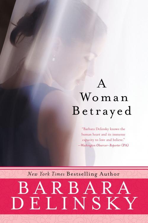 Cover of the book A Woman Betrayed by Barbara Delinsky, William Morrow