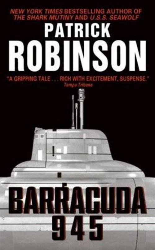 Cover of the book Barracuda 945 by Patrick Robinson, HarperCollins e-books