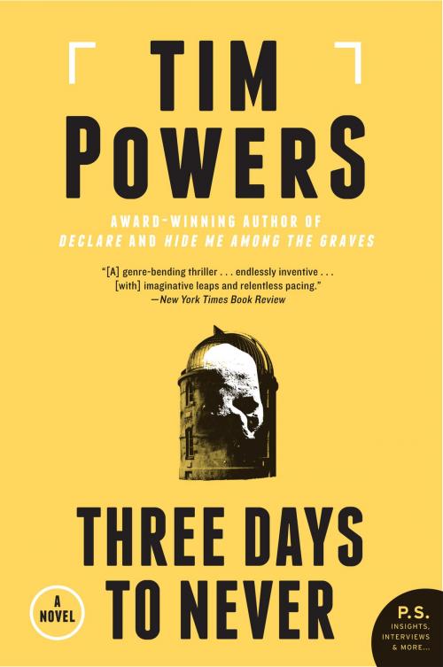 Cover of the book Three Days to Never by Tim Powers, HarperCollins e-books