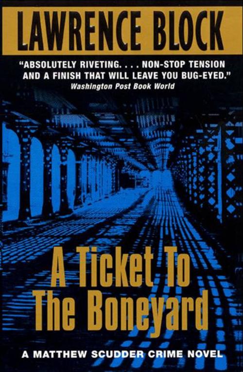 Cover of the book A Ticket to the Boneyard by Lawrence Block, HarperCollins e-books