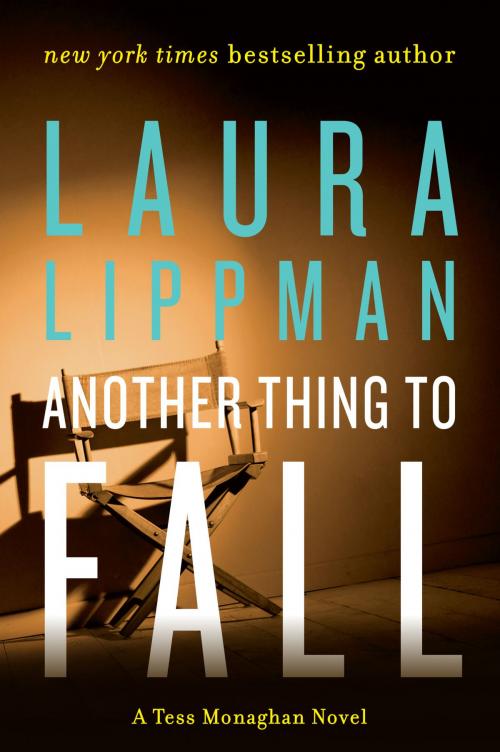 Cover of the book Another Thing to Fall by Laura Lippman, William Morrow