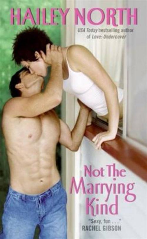 Cover of the book Not The Marrying Kind by Hailey North, HarperCollins e-books