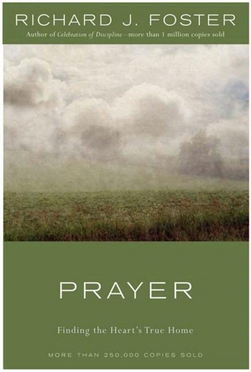 Cover of the book Prayer - 10th Anniversary Edition by Richard J. Foster, HarperOne