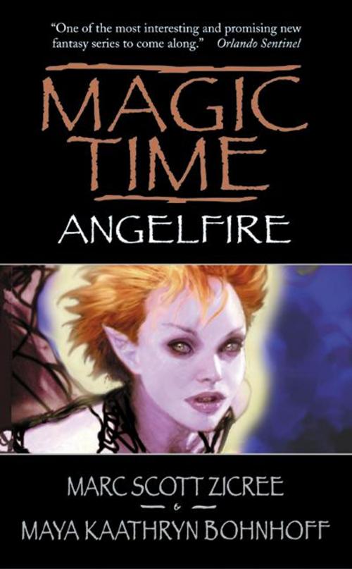 Cover of the book Magic Time: Angelfire by Marc Zicree, Maya Kaathryn Bohnhoff, HarperCollins e-books