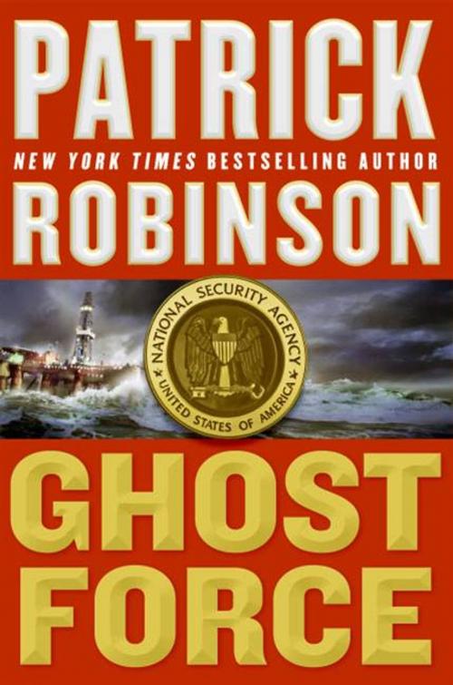 Cover of the book Ghost Force by Patrick Robinson, HarperCollins e-books