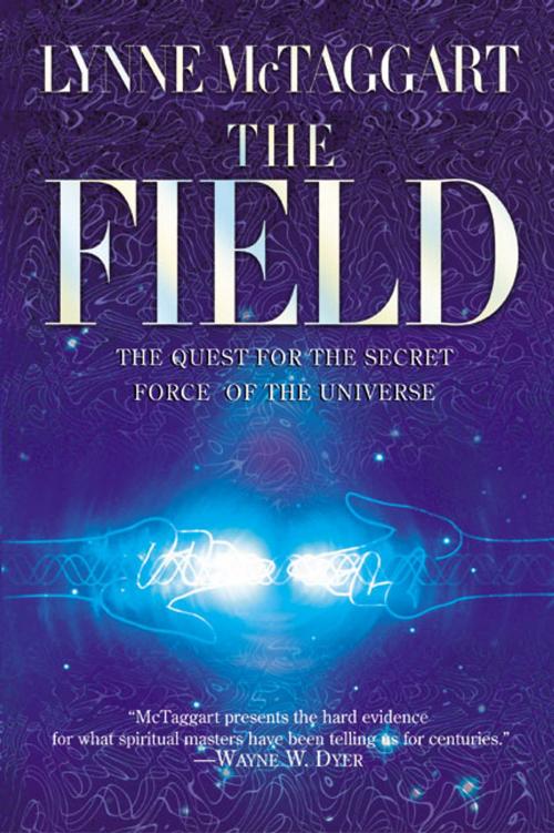 Cover of the book The Field by Lynne McTaggart, HarperCollins e-books