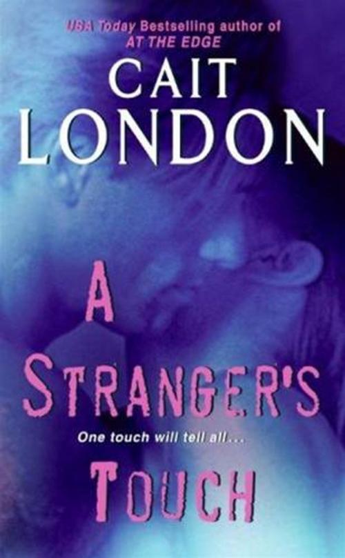 Cover of the book A Stranger's Touch by Cait London, HarperCollins e-books