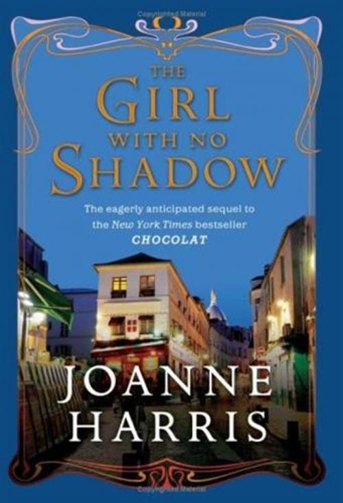 Cover of the book The Girl with No Shadow by Joanne Harris, HarperCollins e-books