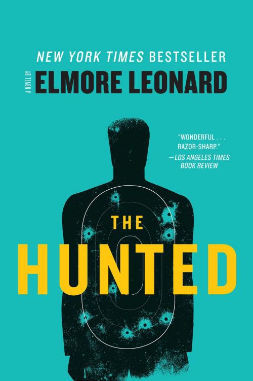 Cover of the book The Hunted by Elmore Leonard, William Morrow