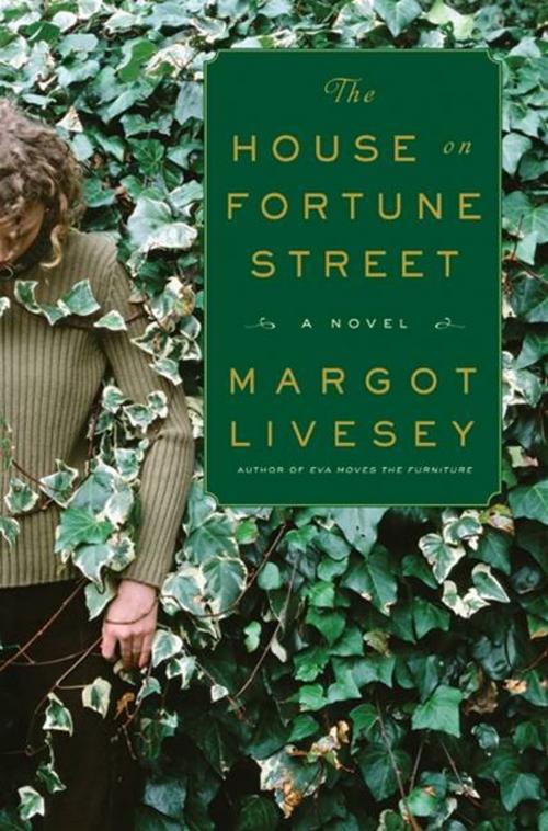 Cover of the book The House on Fortune Street by Margot Livesey, HarperCollins e-books