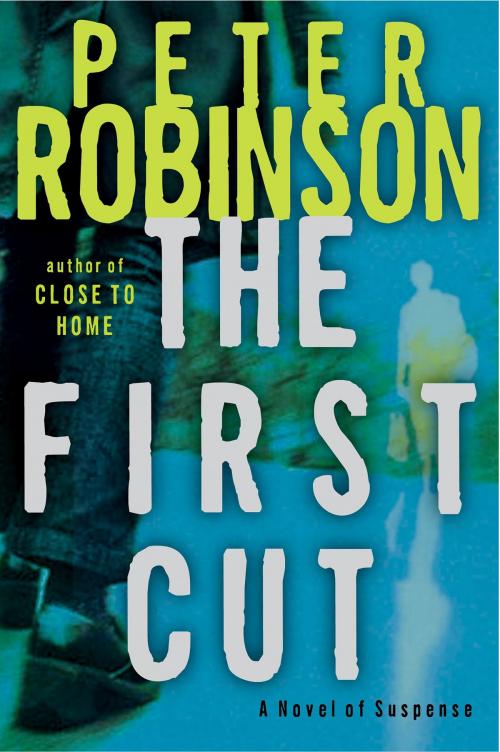 Cover of the book The First Cut by Peter Robinson, William Morrow