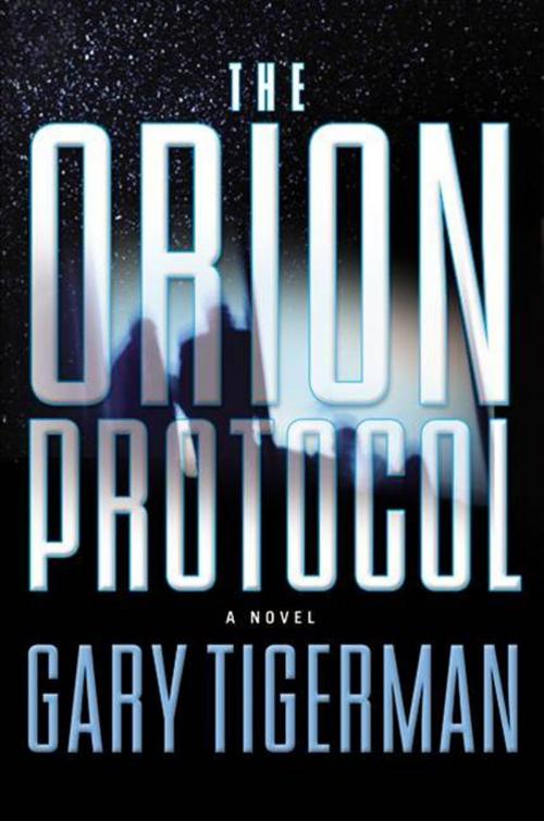 Cover of the book The Orion Protocol by Gary Tigerman, William Morrow
