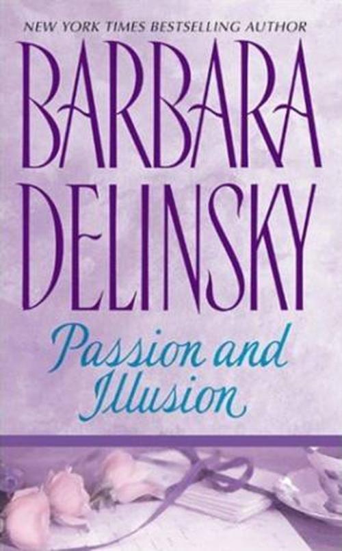 Cover of the book Passion and Illusion by Barbara Delinsky, William Morrow
