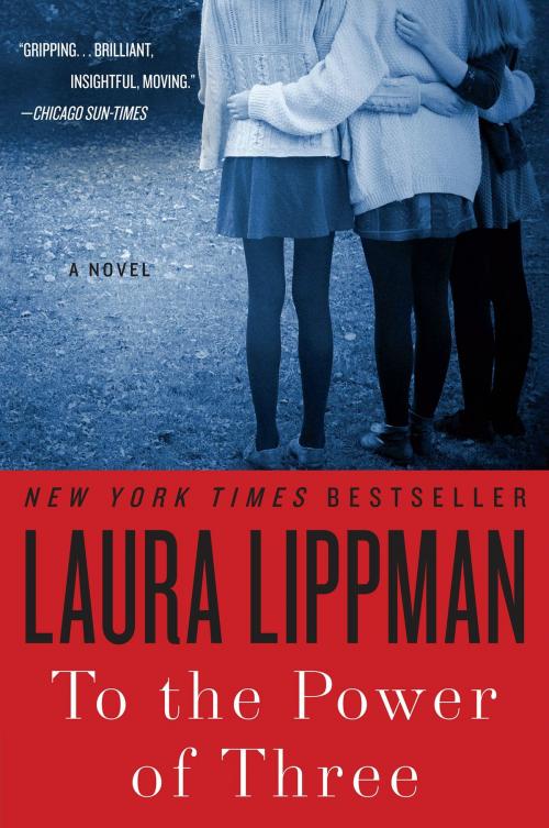 Cover of the book To the Power of Three by Laura Lippman, William Morrow