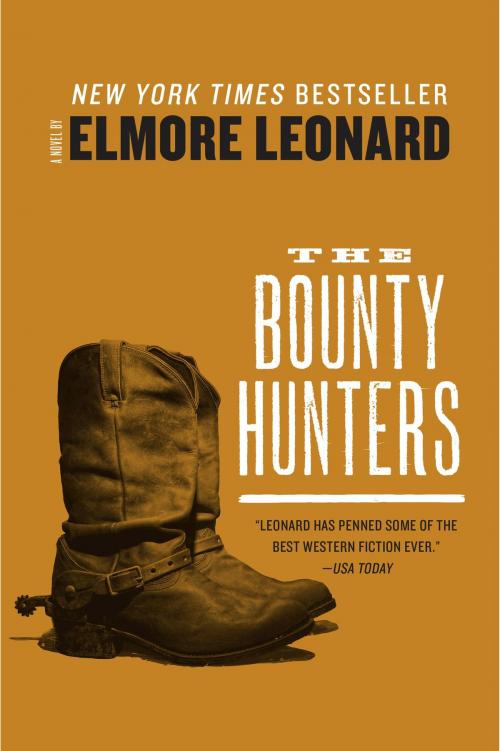 Cover of the book The Bounty Hunters by Elmore Leonard, William Morrow