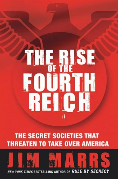 Cover of the book The Rise of the Fourth Reich by Jim Marrs, HarperCollins e-books