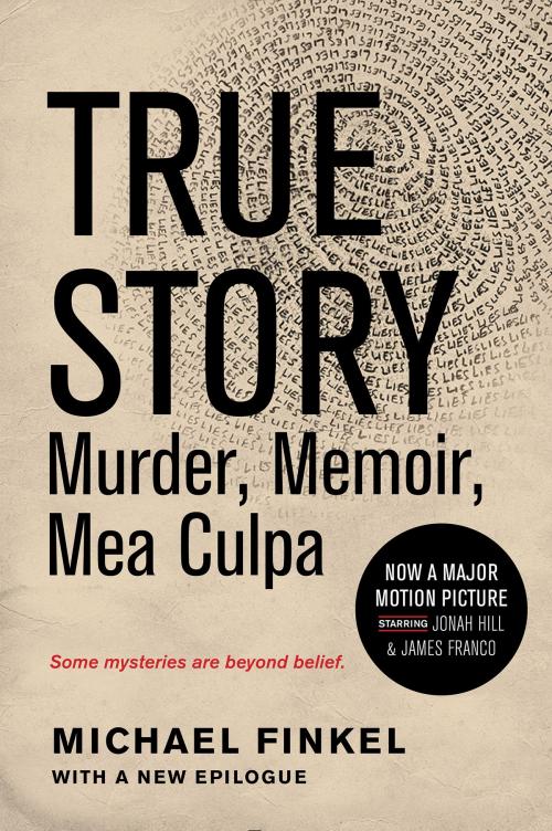 Cover of the book True Story: Murder, Memoir, Mea Culpa by Michael Finkel, HarperCollins e-books