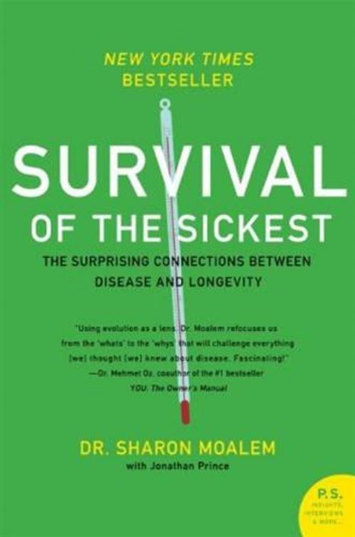 Cover of the book Survival of the Sickest by Dr. Sharon Moalem, Jonathan Prince, William Morrow