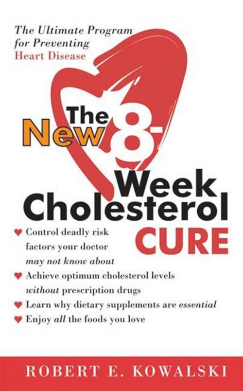 Cover of the book The New 8-Week Cholesterol Cure by Robert E. Kowalski, HarperCollins e-books
