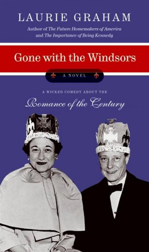Cover of the book Gone with the Windsors by Laurie Graham, HarperCollins e-books