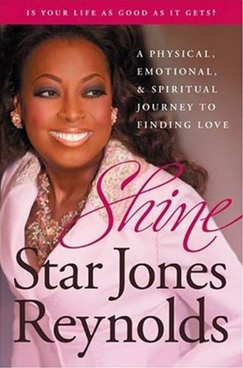 Cover of the book Shine by Star Jones Reynolds, HarperCollins e-books