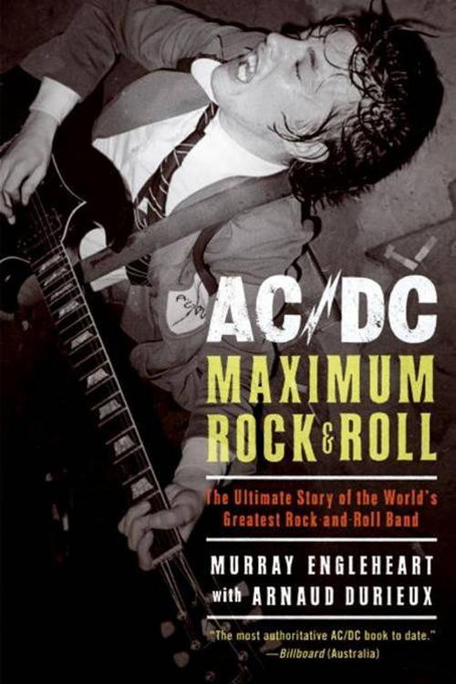 Cover of the book AC/DC: Maximum Rock & Roll by Murray Engleheart, Arnaud Durieux, HarperCollins e-books
