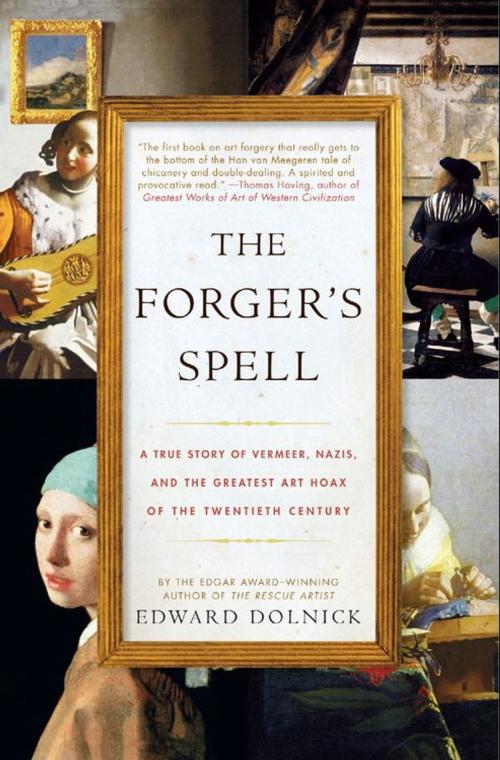 Cover of the book The Forger's Spell by Edward Dolnick, HarperCollins e-books