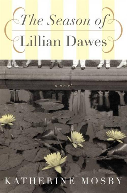 Cover of the book The Season of Lillian Dawes by Katherine Mosby, HarperCollins e-books