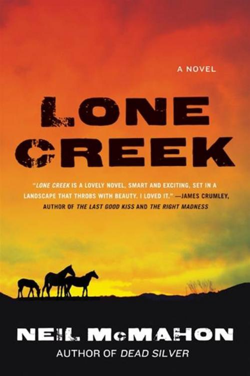 Cover of the book Lone Creek by Neil McMahon, HarperCollins e-books