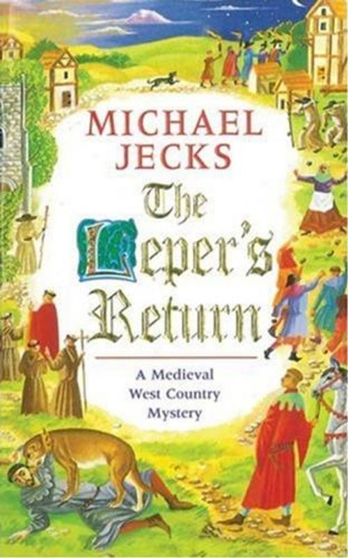 Cover of the book The Leper's Return by Michael Jecks, HarperCollins e-books